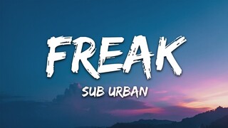 Sub Urban - Freak (Lyrics) feat. REI AMI