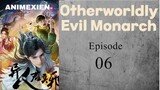 Otherworldly Evil Monarch Episode 6