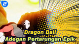 [Dragon Ball] Adegan Pertarungan Epik 04_2