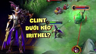 CLINT M2 DƯỚI KÈO IRITHEL? ĐẾN GIỜ TỐP MỠ MỚI CẦM ĐƯỢC CLINT VÌ... | MLBB