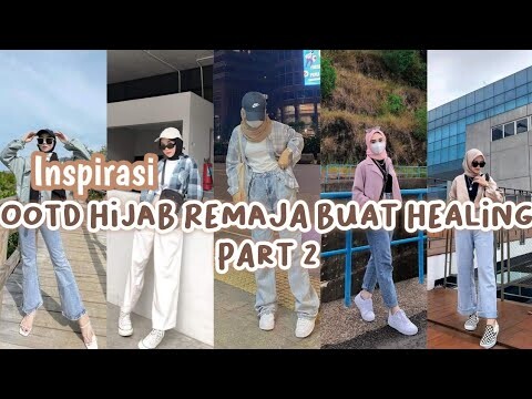 INSPIRASI OOTD HIJAB REMAJA BUAT HEALING PART 2+link
