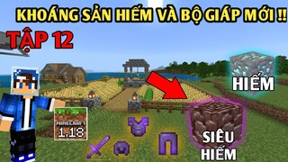 Tập 12 | SINH TỒN MINECRAFT PE 1.18 | Đi Kiếm Khoáng Sản Nether Và Làm Ruộng..!!