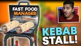 BUYING A KEBAB STALL! - FAST FOOD MANAGER #2