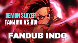 Tanjiro VS Rui Fight Scene | Demon Slayer [FANDUB INDO]