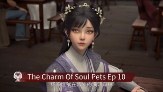 The Charm Of Soul Pets Ep 10