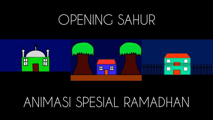 OPENING SAHUR - ANIMASI SPESIAL RAMADHAN