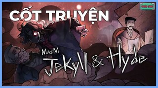 Cốt Truyện Game | MAZM JEKYLL & HYDE | Ác quỷ trong ta