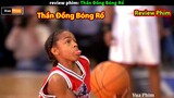review phim Thần Đồng Bóng Rổ cậu bé 13 tuổi náo loạn giải NBA