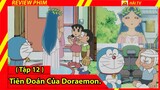 Review Phim Doraemon (Tập 12)/Tiên Đoán Của Doraemon,Suối Tiều Phu/Đi  Vào Vườn Mà Vẫn Bị Xe Đụng?.