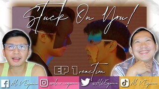 STUCK ON YOU EP 1 REACTION