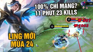 Tốp Mỡ | LING MỚI MÙA 24: 100% CHÍ MẠNG? 11 PHÚT 23 MẠNG, 4 KIẾM CÓ NGAY MANIAC! | MLBB