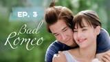 Bad Romeo Episode 3 (Tagalog)