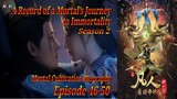 Eps 46-50 | A Record of a Mortal’s Journey to Immortality "Mortal Cultivation Biography" Season 2