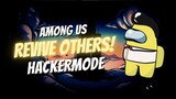 REVIVE OTHERS! | EPIC GAMES + STEAM! Among Us Mod Menu PC [UPDATED] | HACKERMODE v32.44