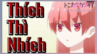 Thích Thì Nhích