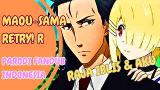 [FANDUB INDO] AKU DAN RAJA IBLIS | MAOU-SAMA RETRY! R