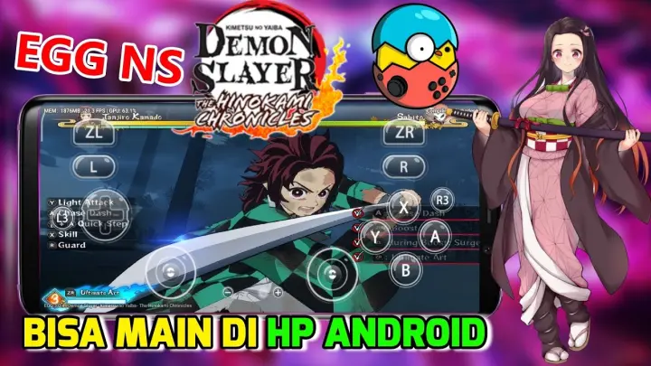 Cara Main Demon Slayer PS4 Di HP Android Egg NS Emulator Switch + Settingan
