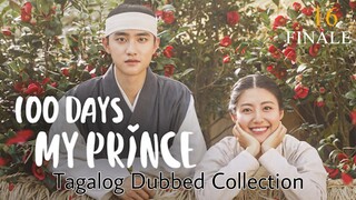 100 DAYS MY PRINCE Episode 16 Finale Tagalog Dubbed