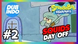 Spongebob Squarepants DUB INDO eps #2 squids day off S2