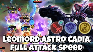 LEOMORD ASTRO CADIA FULL ATTACK SPEED TERLALU GILA!! COMBO TERKUAT MAGIC CHESS