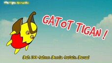 GATOT TIGAN BERAKSI | THE TIGAN ANIMATION