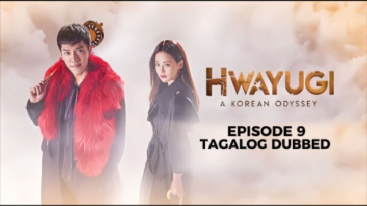 Hwayugi Episode 9 Tagalog Dubbed