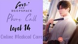 Zayne: Online Medical Care | Affinity Level 14 | Phone Call | Love and Deepspace