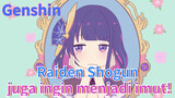 Raiden Shogun juga ingin menjadi imut!