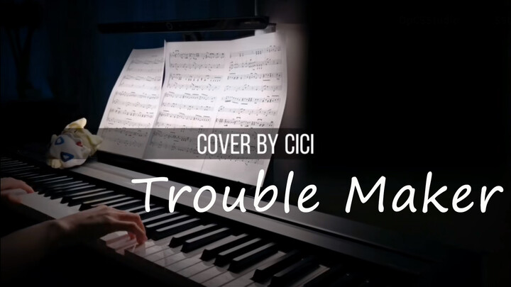 【Piano】Cover of Trouble Maker
