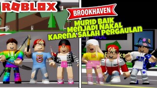 Murid Baik Yang Salah Pergaulan ft @Bells90  - Roblox Brookhaven