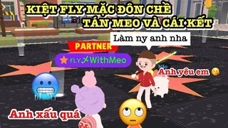 KIỆT FLY MẶC PHONG CÁCH ĐÔN CHỀ TÁN MEO VÀ CÁI KẾT…