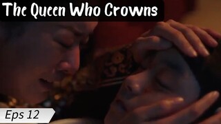 The Queen Who Crowns (2025) Eps 12 Sub indo