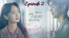 (Sub Indo) She Would Never Know Ep.2