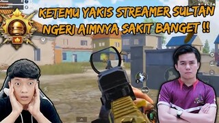 KETEMU YAKIS STREAMER SULTAN , NGERI AIMNYA SAKIT BANGET !! - PUBG MOBILE