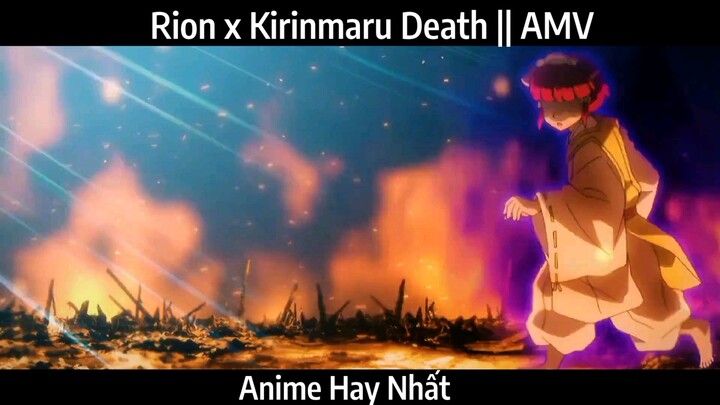 Rion x Kirinmaru Death || AMV Hay Nhất