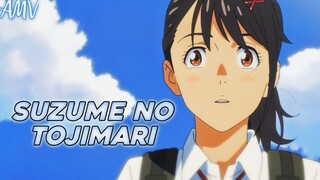 Suzume No Tojimari 「AMV/EDIT」 Suzume Edit