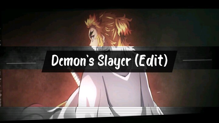 Demon's Slayer (Edit)