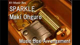 SPARKLE/Maki Ohguro [Music Box] (Anime "Case Closed(Detective Conan)" OP)