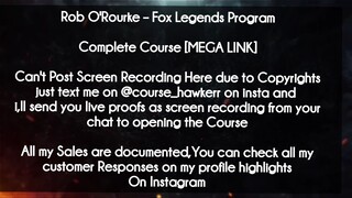 Rob O'Rourke  course  - Fox Legends Program download