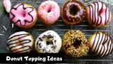 Glazed donut | Donut topping ideas | วิธีแต่งหน้าโดนัทแบบง่ายๆ