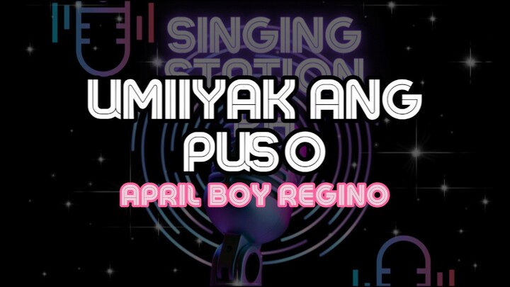 UMIIYAK ANG PUSO - APRIL BOY REGINO | Karaoke Version