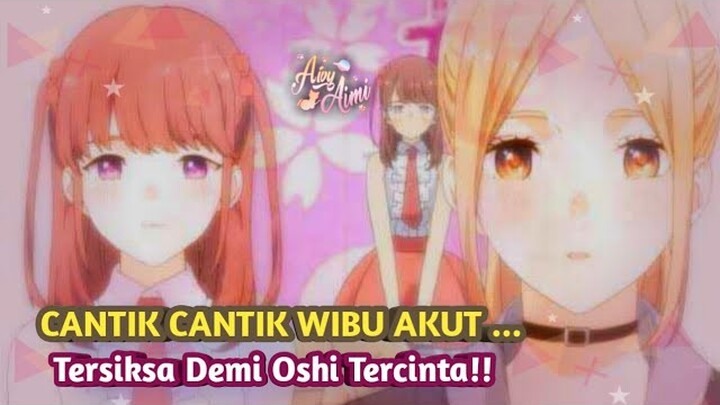 DEMI OSHI TERCINTA APAPUN AKAN KU LAKUKAN #anime #alurcerita #AivyAimi