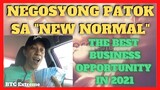 PATOK NA NEGOSYO | BEST BUSINESS OPPORTUNITY in the NEW NORMAL