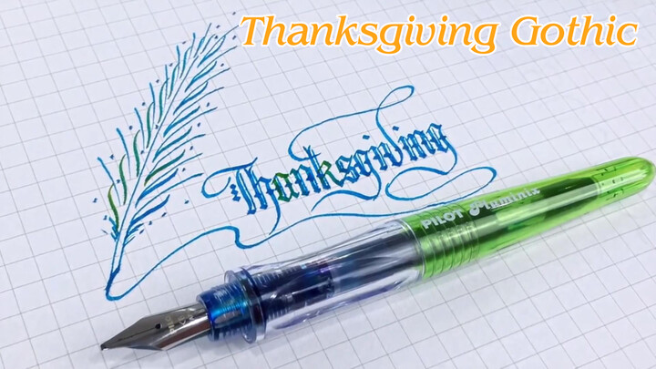 [ไลฟ์สไตล์] Thanksgiving Blackletter (ไพลอต ปากกาสี ปากแร้ง)