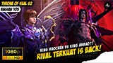RIVAL ABADI IS BACK😈🥶🔥❗️- Throne Of Seal S2 Part 105