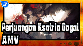 [Perjuangan Ksatria Gagal] [SMV/Keren] Bertarung/Insting_3