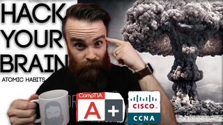 HACK your IT Study Habits - CCENT - CCNA - A+ | Atomic Habits