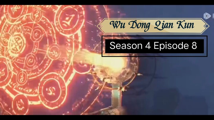 Martial Universe 4 Episode 8 - Wu Dong Qian Kun Season 4 Episode 8 Subtitle Indonesia