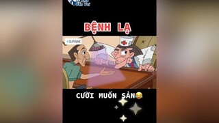 Bệnh lạ bác sĩ bó cả tay🤣clipvuine clipvuineplus haihuoc cườikhôngnhặtđượcmồm hoathinhvuinhon hoạt_hình_vn_hài_hước_bá_đạo