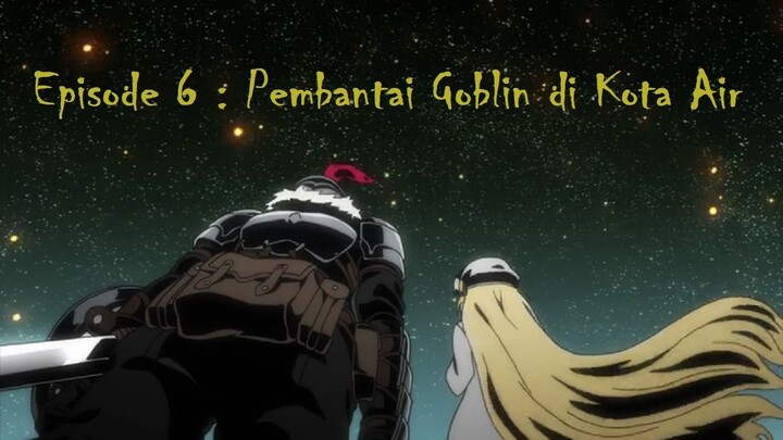 Pembantai Goblin Season 01 Episode 06